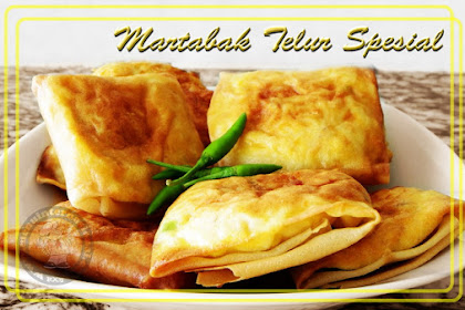 Resep Martabak Telur Spesial Mudah dan Praktis