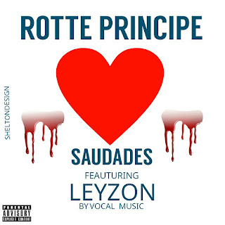 Rotte Principe & Leyzon - Saudades [RNB][DOWNLOAD].MP3