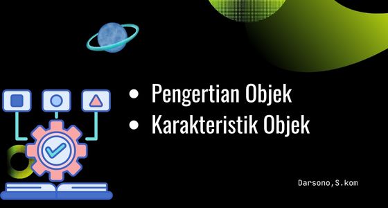 Pengertian dan Karakteristik Objek serta Contoh Objek didalam PBO/OOP RPL (download pdf, doc, ppt beserta soal)