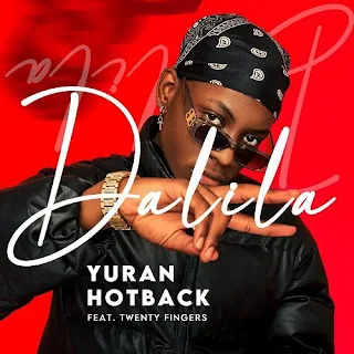 Yuran Hotback - DALILA (feat. Twenty Fingers) (2021)