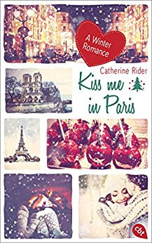 Lesemonat Oktober 2017 - Kiss me in Paris von Catherine Rider