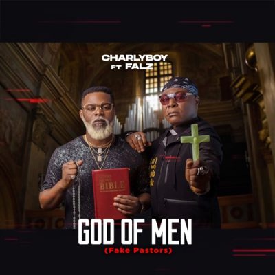 Charly Boy ft. Falz - God Of Men (Download Music) 