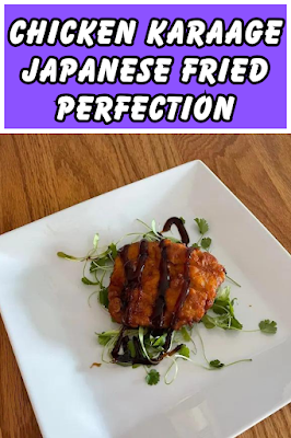 Chicken Karaage: Japanese Fried Perfection