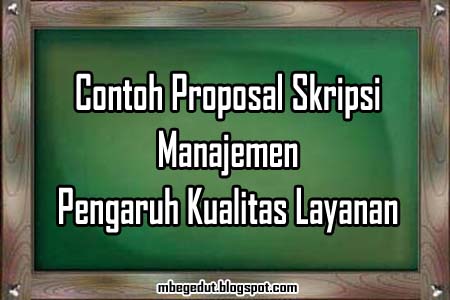 Contoh Proposal Skripsi Ekonomi Manajemen Pengaruh  Share 