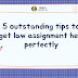 5 outstanding tips to get law assignment help perfectly