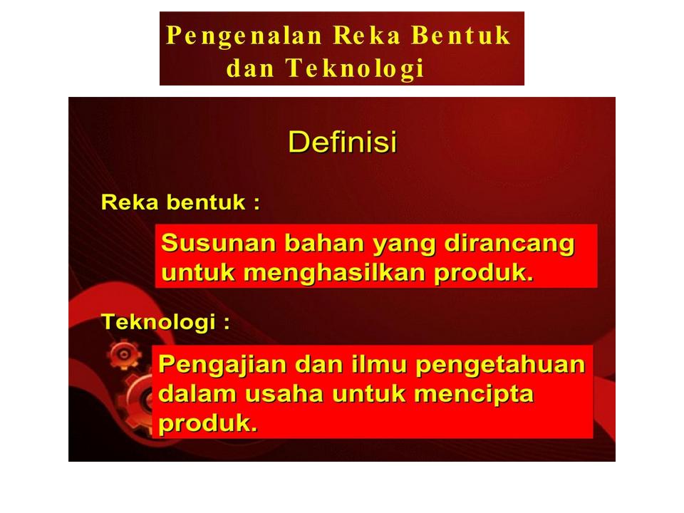 KHB - ERT: PENGENALAN REKA BENTUK DAN TEKNOLOGI