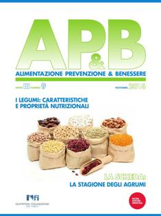 AP&B Alimentazione Prevenzione & Benessere 2016-09 - Novembre 2016 | TRUE PDF | Mensile | Professionisti | Alimentazione | Benessere | Salute
Rivista a cura di NFI Nutrition Foundation of Italy.
Il mensile AP&B Alimentazione Prevenzione & Benessere nasce come punto di riferimento per diffondere i presupposti dell’alimentazione mirata allo «star bene».
Questo significa conoscere gli effetti (individuali e integrati) che alimenti e composti bioattivi contenuti hanno sull’organismo, in modo da orientare le scelte in una prospettiva di salute.
AP&B Alimentazione Prevenzione & Benessere coniuga uno stile piano e semplice con l’accuratezza dei messaggi, il riferimento a fonti bibliografiche di valore, il contatto con esperti di rango.
AP&B Alimentazione Prevenzione & Benessere: un contributo alla sfida quotidiana per restare «in forma» sotto tutti i punti di vista.