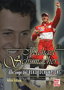 Michael Schumacher: Alle Siege des Rekordchampions