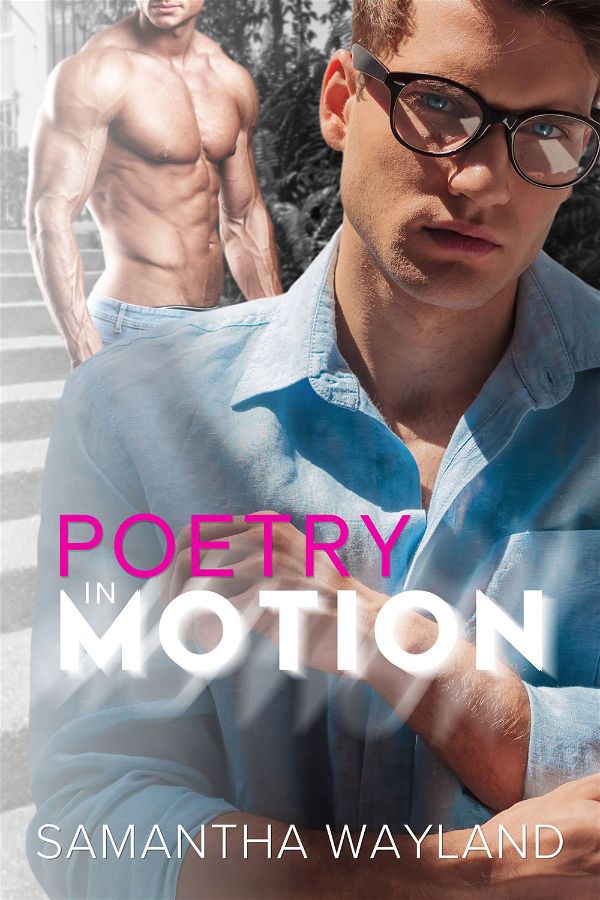 Poetry in motion | Samantha Wayland