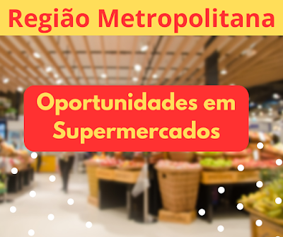 Vagas em Supermercados em Porto Alegre e Região Metropolitana