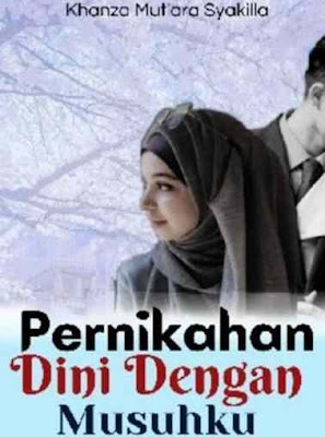 Novel Pernikahan Dini Dengan Musuhku Full Episode