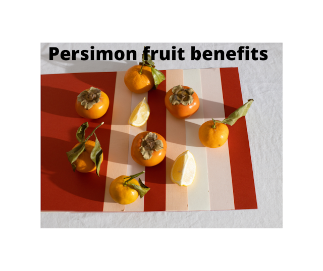  Top 10 persimmon fruit benefits for your health