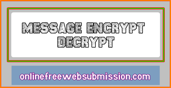 Message Encrypt Decrypt