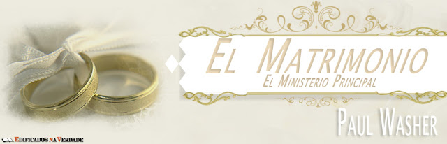 Banner Predicacion El Matrimonio El Ministerio Principal - Paul Washer