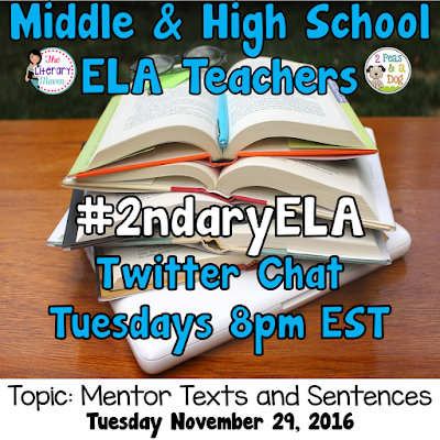 Join secondary English Language Arts teachers Tuesday evenings at 8 pm EST on Twitter. This week's chat will be about mentor texts and mentor sentences.