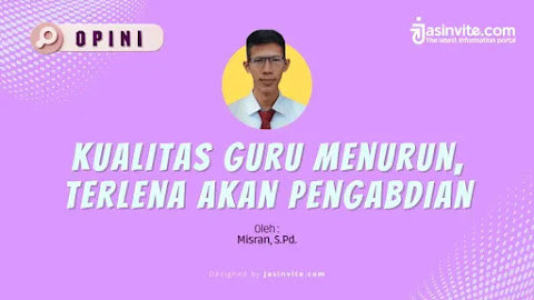 Kualitas Guru Menurun, Terlena Akan Pengabdian