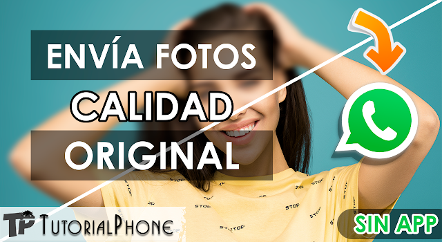 Cómo enviar fotos sin perder calidad por WhatsApp - 2023