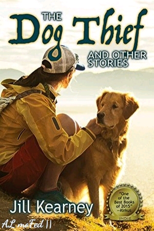 Book Review - The Dog Thief: And Other Stories by Jill Kearney