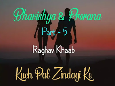 Bhavishya & Prerana - Part 5 | Love Story in Hindi