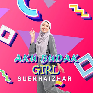 Suekhaizhar - Aku Budak Girl MP3