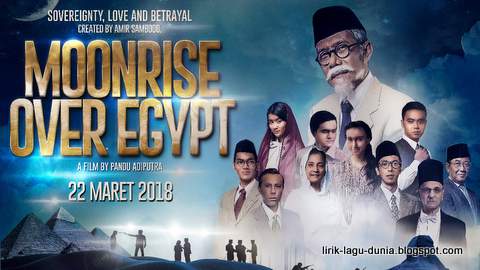 Lirik Lagu OST Film Moonrise Over Egypt - Sesal Khianat