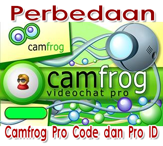 Perbedaan Camfrog Pro Code dan Pro ID