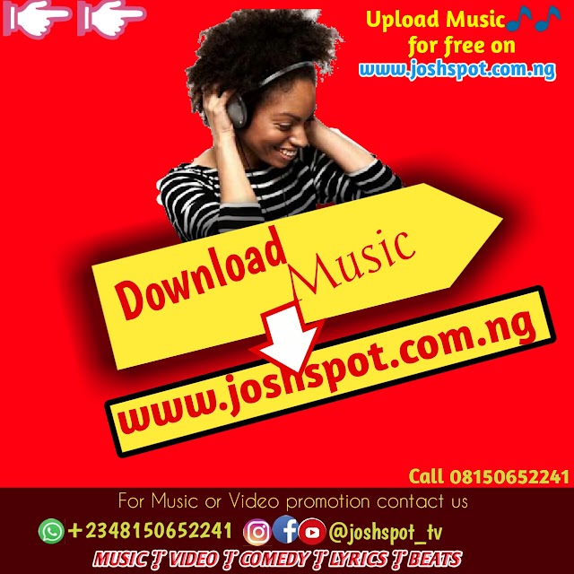 Upload your music here on joshspot.com.ng for free.