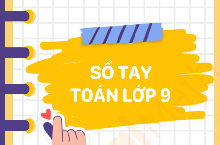 [PDF] Sổ Tay Toán Lớp 9 - Tổng Hợp Kiến Thức Từ Cơ Bản Đến Nâng Cao