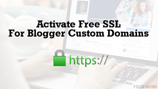 Activate Free SSL For Blogger Custom Domains