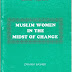 MUSLIM WOMEN IN THE MIDST OF CHANGE