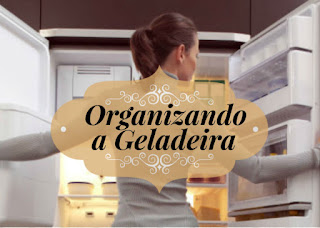 organizando a geladeira