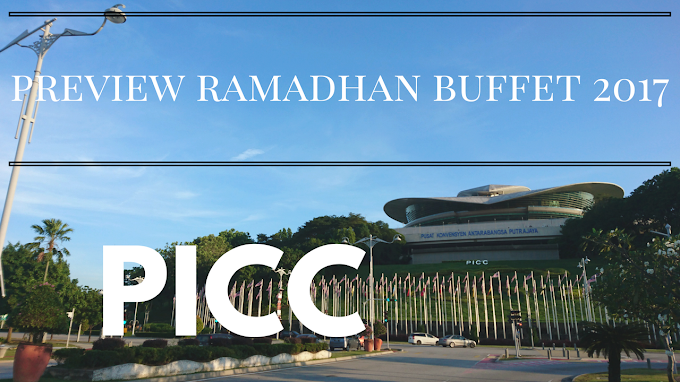 #SchaMakan - Preview Ramadhan Buffet @ PICC + GIVEAWAY VOUCHER!