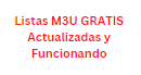 Listas M3U GRATIS Actualizadas y Funcionando