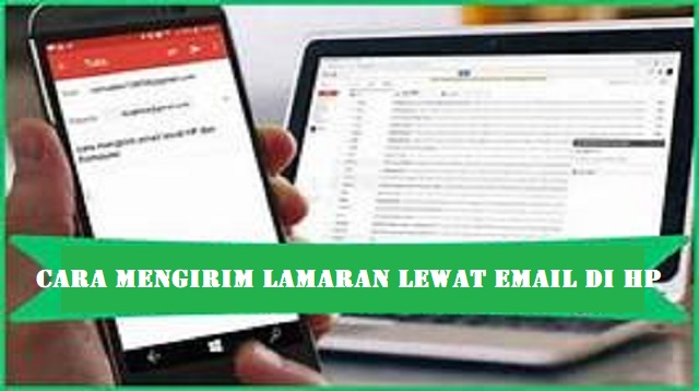  cara kirim CV lewat email bisa dilakukan dengan mudah lho guyss Cara Mengirim Lamaran Lewat Email di HP Terbaru