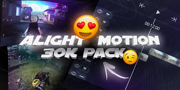 30k  Alight motion preset XML pack -sorif 