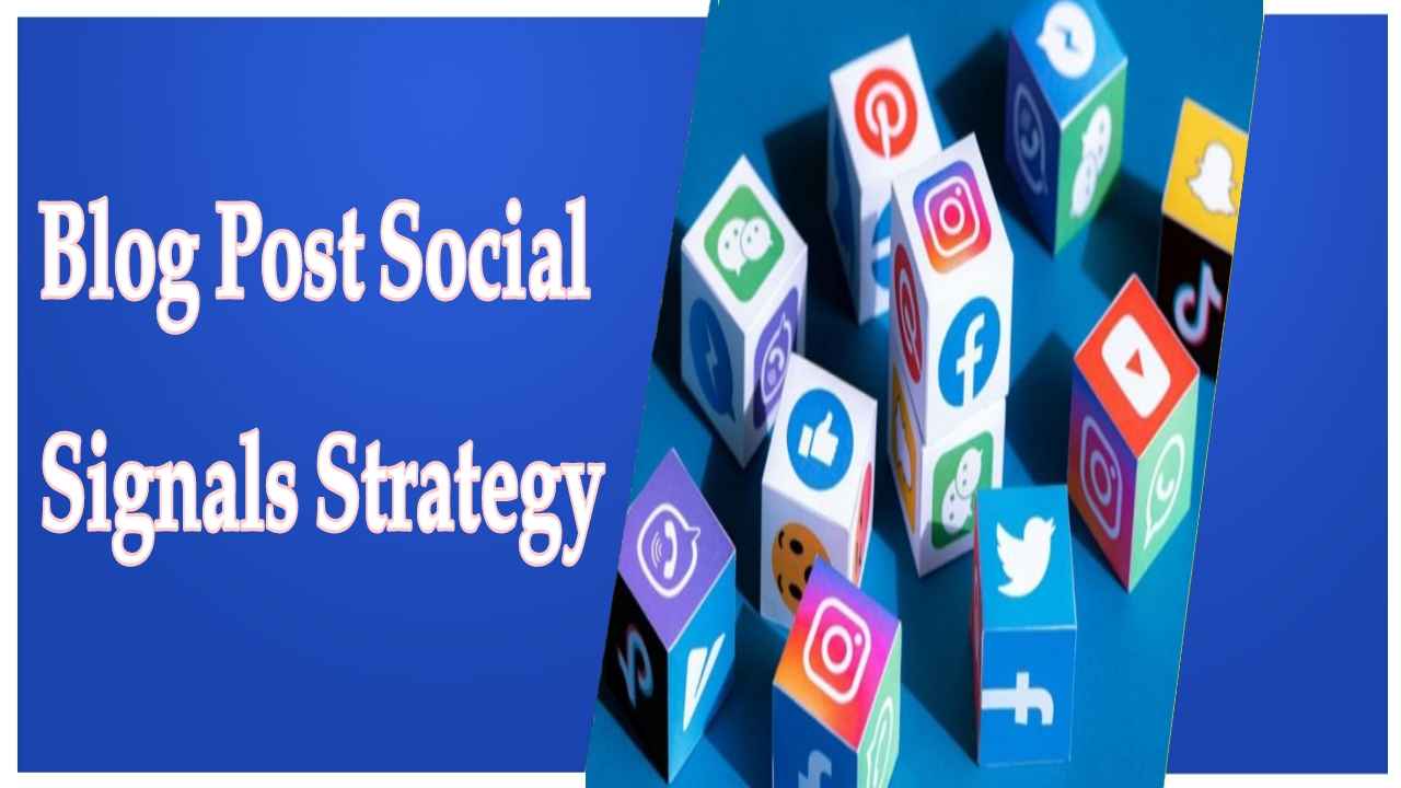 Blog Post Social Signals Strategy