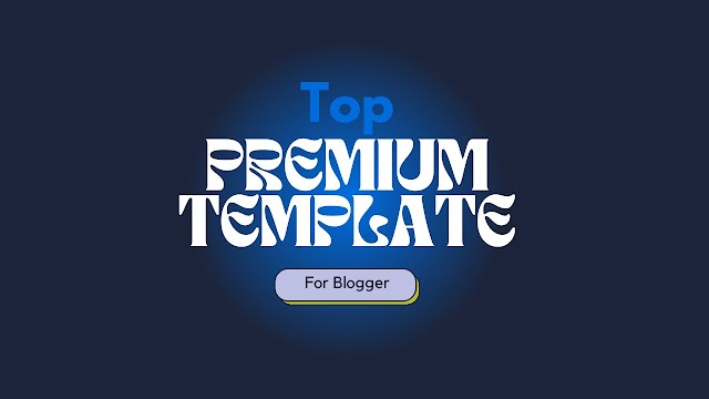   Premium Blogger Templates 2023 Free Download