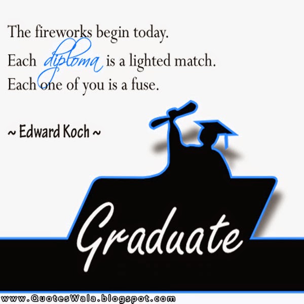 Graduation Quotes | Daily Quotes at QuotesWala