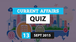 Current Affairs Quiz 13 September 2015