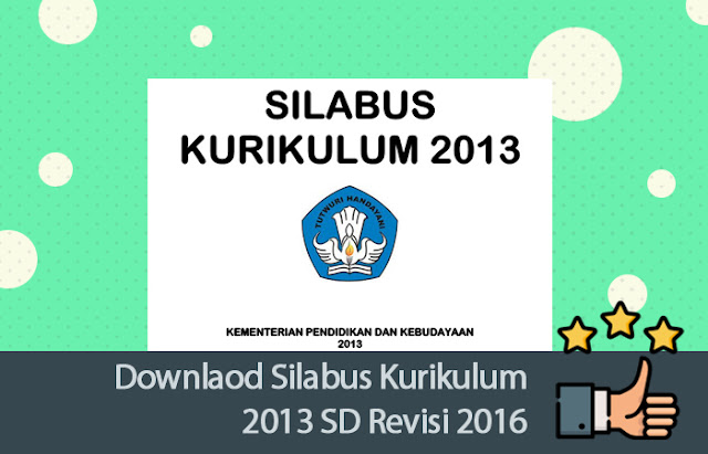 Downlaod Silabus Kurikulum 2013 SD Revisi 2016