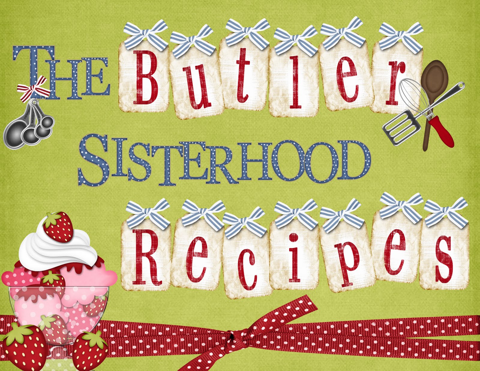 The Butler Sisterhood Recipes