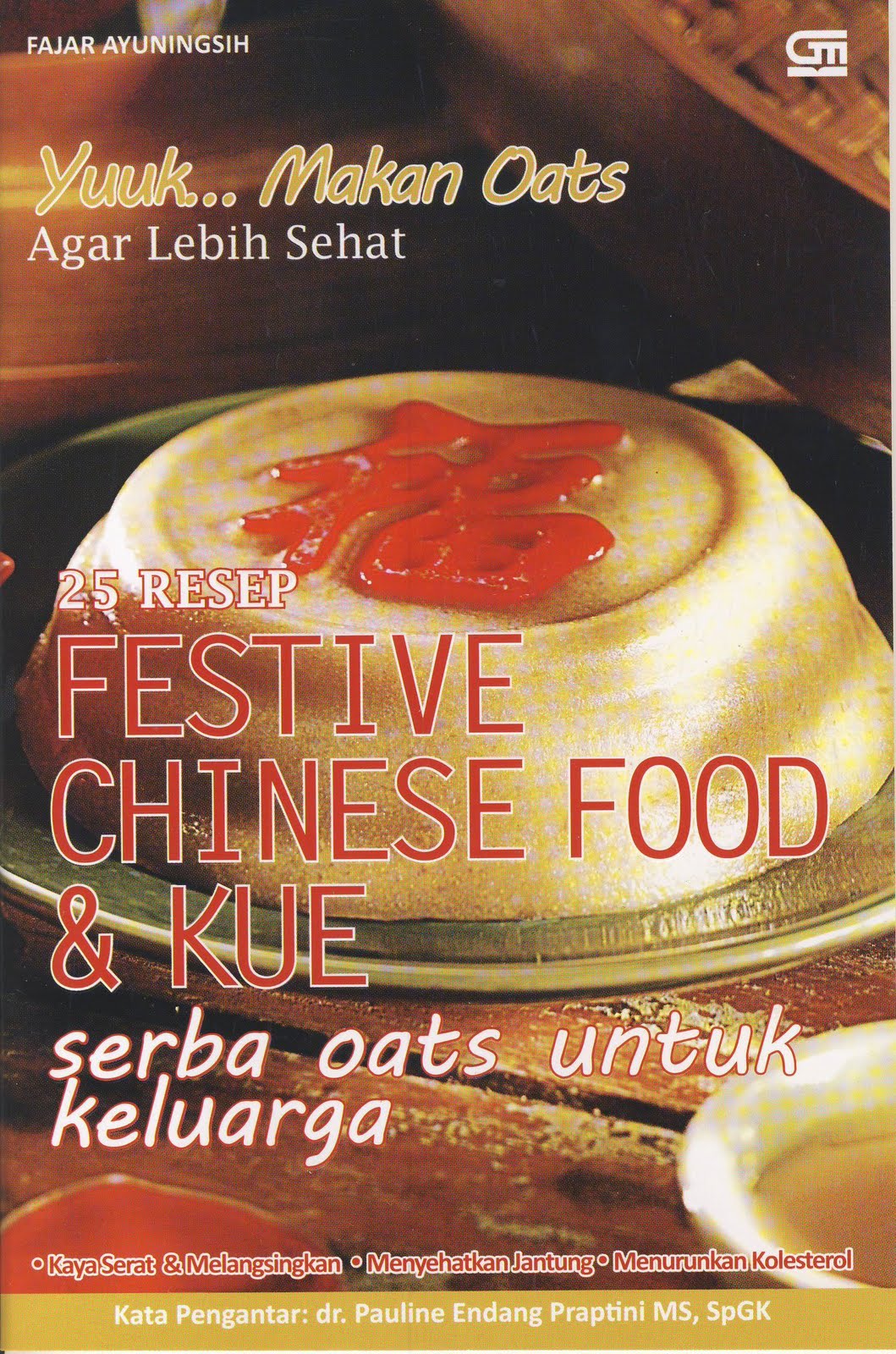 Waroeng Rasa: 25 Resep FESTIVE CHINESE FOOD & KUE SERBA OATS untuk Keluarga