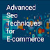 Advanced SEO techniques for E-commerce