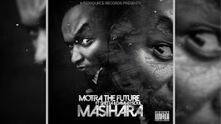 NEW AUDIO|Motra The Future Ft Damian Soul x Shetta-MASIHARA  [Download Mp3 Audio]DOWNLOAD 