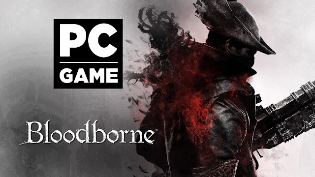 bloodborne pc version not coming soulsborne modder lance mc donald playstation exclusive 2015 action role-playing game from software sony computer entertainment