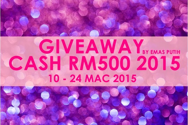 Giveaway Cash RM500 2015 by Emas Putih 