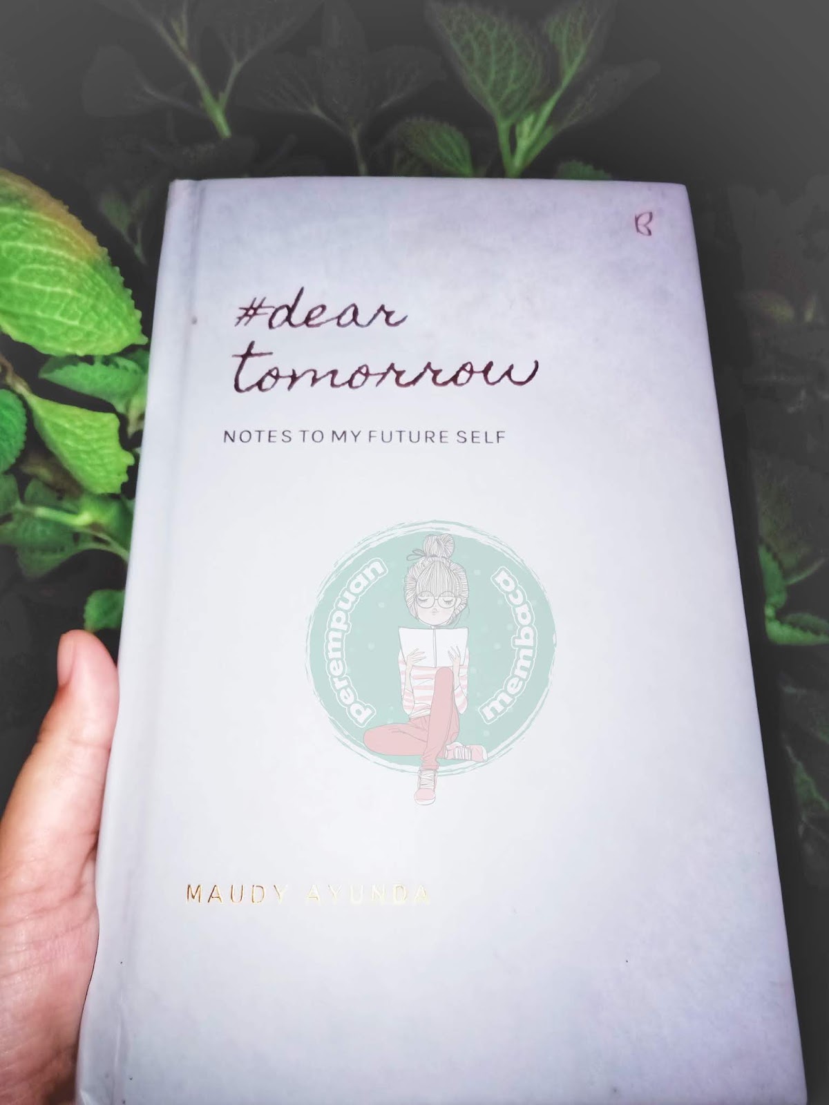 Resensi Buku Dear Tomorrow Notes to My Future Self, Maudy Ayunda