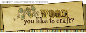 Craft Goodies: Wood You Like To Craft? June 2011 Star ...