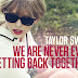 Taylor Swift – We Are Never Ever Getting Back Together Lyrics - Şarkı Sözü
