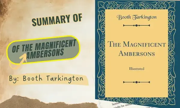 Summary of The Magnificent Ambersons by Booth Tarkington